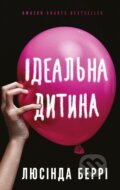 Kniha: Idealna ditina (Lucinda Berry). KSD, 2025 Kniha: Idealna ditina (Lucinda Berry). KSD, 2025