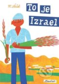Kniha: To je Izrael (Miroslav Šašek). Baobab, 2017 Kniha: To je Izrael (Miroslav Šašek). Baobab, 2017