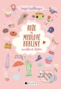 Kniha: Ruže a mydlové bubliny (Sonja Kaiblinger). Fragment, 2017 Kniha: Ruže a mydlové bubliny (Sonja Kaiblinger). Fragment, 2017