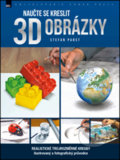 Kniha: Naučte se kreslit 3D obrázky (Stefan Pabst). Zoner Press, 2017 Kniha: Naučte se kreslit 3D obrázky (Stefan Pabst). Zoner Press, 2017