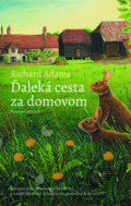 Kniha: Ďaleká cesta za domovom (Richard Adams), 2017 Kniha: Ďaleká cesta za domovom (Richard Adams), 2017