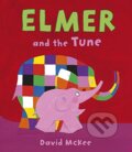 Kniha: Elmer and the Tune (David McKee). Andersen, 2017 Kniha: Elmer and the Tune (David McKee). Andersen, 2017