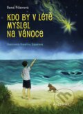 Kniha: Kdo by v létě myslel na Vánoce (Ilona Fišerová). Albatros CZ, 2017 Kniha: Kdo by v létě myslel na Vánoce (Ilona Fišerová). Albatros CZ, 2017