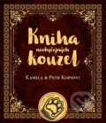 Kniha: Kniha neobyčejných kouzel (Kamila Kopsová a Petr Kops). Edika, 2017 Kniha: Kniha neobyčejných kouzel (Kamila Kopsová a Petr Kops). Edika, 2017