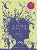 Kniha: The Garden Awakening (Mary Reynolds). Green Books, 2016 Kniha: The Garden Awakening (Mary Reynolds). Green Books, 2016