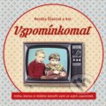 Kniha: Vzpomínkomat (Renáta Šťastná a kolektív). BIZBOOKS, 2017 Kniha: Vzpomínkomat (Renáta Šťastná a kolektív). BIZBOOKS, 2017