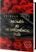 Kniha: Proměň jej ve spřízněnou duši (Arielle Ford). Edice knihy Omega, 2017 Kniha: Proměň jej ve spřízněnou duši (Arielle Ford). Edice knihy Omega, 2017