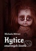 E-kniha: Kytice zmařených životů (Michaela Mitroci) E-kniha: Kytice zmařených životů (Michaela Mitroci)