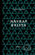 Kniha: Návrat Krista (Dušan Mitana). Koloman Kertész Bagala, 2017 Kniha: Návrat Krista (Dušan Mitana). Koloman Kertész Bagala, 2017