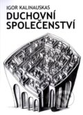 Kniha: Duchovní společenství (Igor Kalinauskas). Pretiko, 2009 Kniha: Duchovní společenství (Igor Kalinauskas). Pretiko, 2009