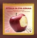 Hudební CD: SĽUK: 9: Pýtala sa Eva Adama (). , 2006 Hudební CD: SĽUK: 9: Pýtala sa Eva Adama (). , 2006