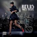 Hudební CD: Kelis: Kelis Was Here (EMI Music). EMI Music, 2006 Hudební CD: Kelis: Kelis Was Here (EMI Music). EMI Music, 2006