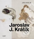 Kniha: Jaroslav J. Králík (Jan Králík). Kant, 2025 Kniha: Jaroslav J. Králík (Jan Králík). Kant, 2025