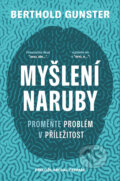 Kniha: Myšlení naruby (Berthold Gunster). Via, 2025 Kniha: Myšlení naruby (Berthold Gunster). Via, 2025