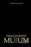 Kniha: Imaginární muzeum (André Malraux). Akademie múzických umění, 2025 Kniha: Imaginární muzeum (André Malraux). Akademie múzických umění, 2025