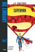 Kniha: Superman (DC library) (J. Michael Straczynski, Chris Roberson a G. Willow Wilson). Panini Books, 2024 Kniha: Superman (DC library) (J. Michael Straczynski, Chris Roberson a G. Willow Wilson). Panini Books, 2024