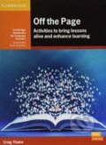 Kniha: Off The Page Activities To Bring Lessons (Craig Thaine a Scott Thornbury). Cambridge University Press, 2020 Kniha: Off The Page Activities To Bring Lessons (Craig Thaine a Scott Thornbury). Cambridge University Press, 2020