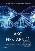 Kniha: Ako nestarnúť (Michael Greger). NOXI, 2026 Kniha: Ako nestarnúť (Michael Greger). NOXI, 2026