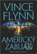 Kniha: Americký zabiják (Vince Flynn). BB/art, 2018 Kniha: Americký zabiják (Vince Flynn). BB/art, 2018