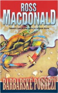 Kniha: Barbarské pobřeží (Ross Macdonald). , 2000 Kniha: Barbarské pobřeží (Ross Macdonald). , 2000