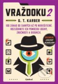 Kniha: Vraždoku 2 (G.T. Karber). Lindeni, 2025 Kniha: Vraždoku 2 (G.T. Karber). Lindeni, 2025