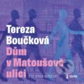 Audiokniha: Dům v Matoušově ulici (Tereza Boučková). Témbr, 2025 Audiokniha: Dům v Matoušově ulici (Tereza Boučková). Témbr, 2025