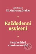 Kniha: Každodenní osvícení (Gyalwang Drukpa). Lux, 2025 Kniha: Každodenní osvícení (Gyalwang Drukpa). Lux, 2025