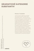 Kniha: Gramatické kategorie substantiv (Miloslav Vondráček). Academia, 2025 Kniha: Gramatické kategorie substantiv (Miloslav Vondráček). Academia, 2025