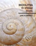 Kniha: Modlitba ve spirále života (Jan Konfršt). Euroservice, 2025 Kniha: Modlitba ve spirále života (Jan Konfršt). Euroservice, 2025
