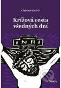 Kniha: Krížová cesta všedných dní (Clarence J. Enzler). Zachej, 2025 Kniha: Krížová cesta všedných dní (Clarence J. Enzler). Zachej, 2025