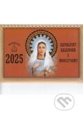 Katolícky kalendár s modlitbami 2025 (Svetielko). Svetielko, 2024 Katolícky kalendár s modlitbami 2025 (Svetielko). Svetielko, 2024