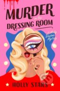 Kniha: Murder in the Dressing Room (Holly Stars). Michael Joseph, 2025 Kniha: Murder in the Dressing Room (Holly Stars). Michael Joseph, 2025