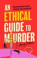 Kniha: An Ethical Guide To Murder (Jenny Morris). Simon & Schuster, 2025 Kniha: An Ethical Guide To Murder (Jenny Morris). Simon & Schuster, 2025