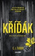 Kniha: Kříďák (C.J. Tudor). Kalibr, 2025 Kniha: Kříďák (C.J. Tudor). Kalibr, 2025