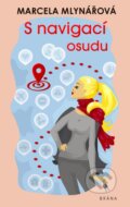 Kniha: S navigací osudu (Marcela Mlynářová). Brána, 2025 Kniha: S navigací osudu (Marcela Mlynářová). Brána, 2025