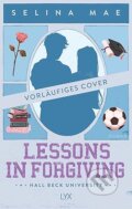 Kniha: Lessons in Forgiving (Selina Mae). LYX, 2025 Kniha: Lessons in Forgiving (Selina Mae). LYX, 2025