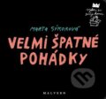 Kniha: Velmi špatné pohádky (Marta Sýkorová). Malvern, 2025 Kniha: Velmi špatné pohádky (Marta Sýkorová). Malvern, 2025