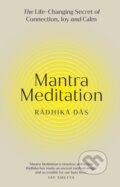 Kniha: Mantra Meditation (Radhika Das). Ebury Publishing, 2025 Kniha: Mantra Meditation (Radhika Das). Ebury Publishing, 2025