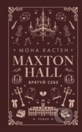 Kniha: Makston-hol. Kniga 2: Vryatuj sebe (Mona Kasten). KSD, 2025 Kniha: Makston-hol. Kniga 2: Vryatuj sebe (Mona Kasten). KSD, 2025