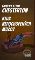 Kniha: Klub nepochopených mužov (Gilbert Keith Chesterton). Európa, 2025 Kniha: Klub nepochopených mužov (Gilbert Keith Chesterton). Európa, 2025