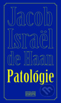 Kniha: Patológie (Jacob Israël de Haan). Európa, 2025 Kniha: Patológie (Jacob Israël de Haan). Európa, 2025