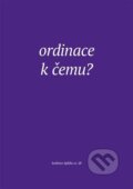 Kniha: Ordinace. K čemu? (Jiří Šamšula). Eman, 2025 Kniha: Ordinace. K čemu? (Jiří Šamšula). Eman, 2025
