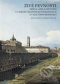 Kniha: Živé pevnosti (Milena Lenderová a Vítězslav Prchal). Scriptorium, 2025 Kniha: Živé pevnosti (Milena Lenderová a Vítězslav Prchal). Scriptorium, 2025