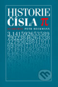 Kniha: Historie čísla pí (Petr Beckmann). Academia, 1999 Kniha: Historie čísla pí (Petr Beckmann). Academia, 1999