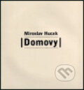 Kniha: Domovy (Miroslav Hucek). Alba studio, 2000 Kniha: Domovy (Miroslav Hucek). Alba studio, 2000