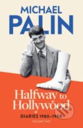 Kniha: Halfway To Hollywood (Michael Palin). Orion, 2024 Kniha: Halfway To Hollywood (Michael Palin). Orion, 2024