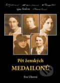Kniha: Pět ženských medailonů (Eva Uhrová). Mediasys, 2025 Kniha: Pět ženských medailonů (Eva Uhrová). Mediasys, 2025