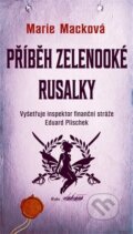 Kniha: Příběh zelenooké Rusalky (Marie Macková). Moba, 2025 Kniha: Příběh zelenooké Rusalky (Marie Macková). Moba, 2025