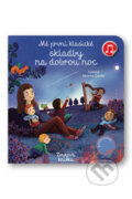 Kniha: Mé první klasické skladby na dobrou noc (Emilie Collet). Svojtka&Co., 2025 Kniha: Mé první klasické skladby na dobrou noc (Emilie Collet). Svojtka&Co., 2025