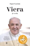 Kniha: Viera je cesta (Jorge Mario Bergoglio – pápež František). Nové mesto, 2025 Kniha: Viera je cesta (Jorge Mario Bergoglio – pápež František). Nové mesto, 2025